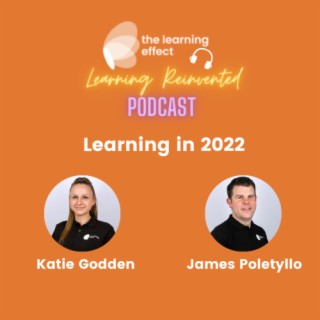 The Learning Reinvented Podcast - Episode 33 - Learning in 2022