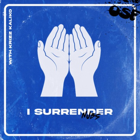 I Surrender ft. Krizz Kaliko, Nubs & The Kaleidoscope Kid | Boomplay Music