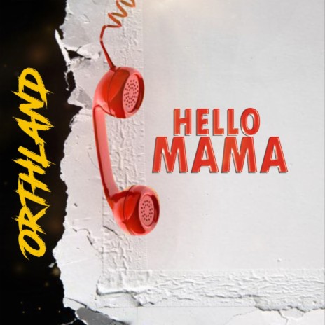 Hello mama