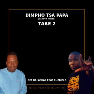 Dimpho Tsa Papa (Daddy's Angel) Take 2 (feat. Phemelo Rangaka)