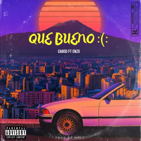 QUE BUENO : ft. Enzo La 45 | Boomplay Music