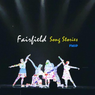 Fairfield Song Stories Fmsp