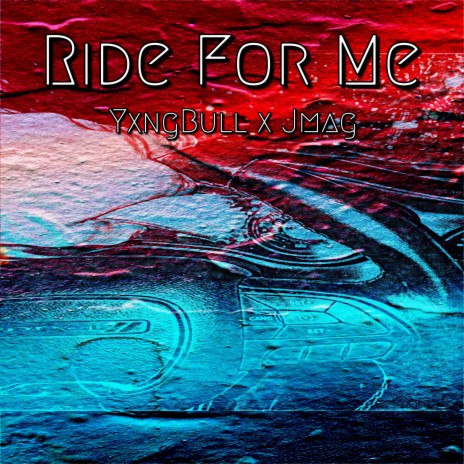 Ride For Me ft. JMAG