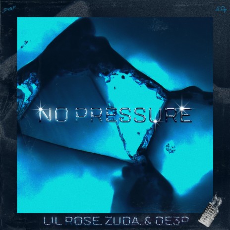 NO PRESSURE ft. Zuda & DE3P | Boomplay Music