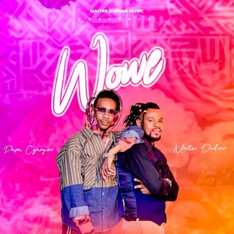 Wowe Offiacil audio By maitre dodian ft. Papa Cyangwe | Boomplay Music