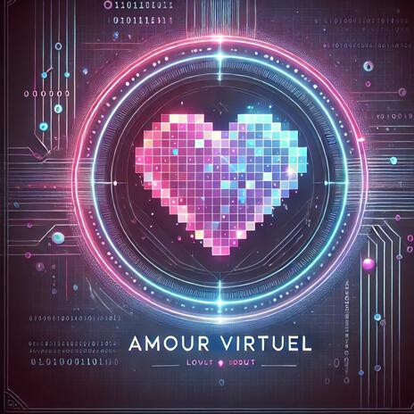 Amour virtuel | Boomplay Music