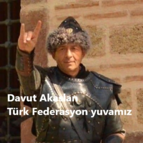 Türk federasyon yuvamız yürüyecek davamız