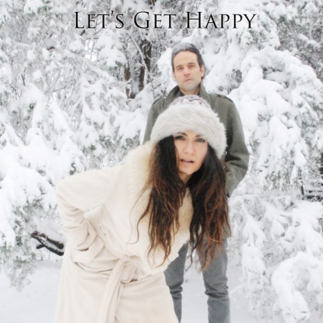 Let's Get Happy | Boomplay Music