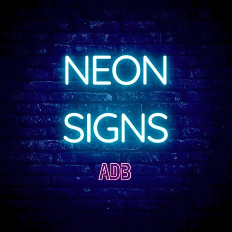 Neon Signs | Boomplay Music