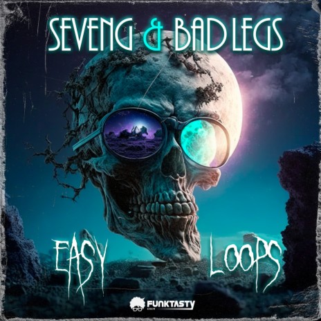Easy Loops ft. Bad Legs