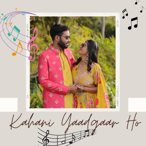 kahani yaadgaar ho | Boomplay Music