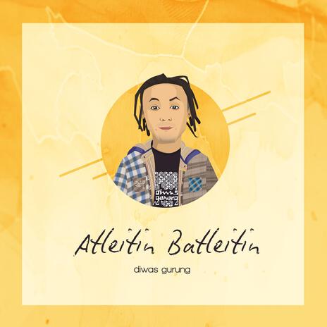 Atleitin Batleitin | Boomplay Music