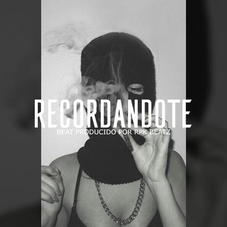 Recordandote (Base De Rap Underground) | Boomplay Music