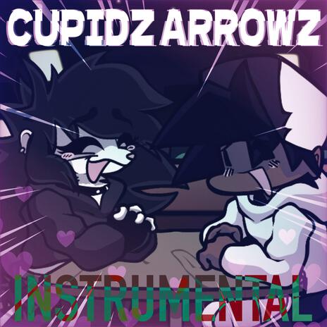 CupidZ ArrowZ (Instrumental) | Boomplay Music