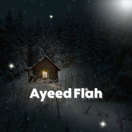 Ayeed Flah | Boomplay Music