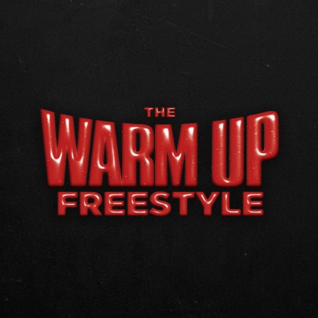The Warm Up Freestyle | Boomplay Music