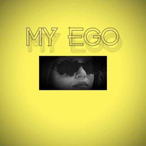 My Ego | Boomplay Music