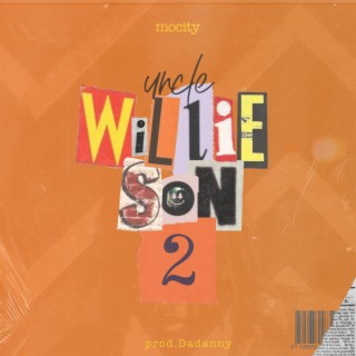 Uncle Willie Son 2