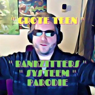 Grote Teen (Parodie Lied)