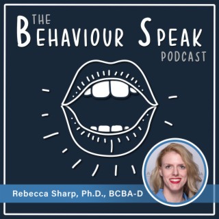 Episode 17: Behavioural Gerontology with Dr. Rebecca Sharp, Ph.D., BCBA-D