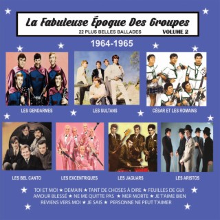 La fabuleuse époque des groupes Vol. 2 (Remasterisé)