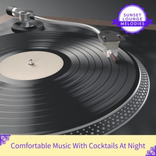 Comfortable Music With Cocktails At Night