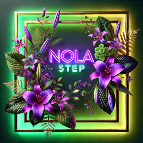 NOLA STEP | Boomplay Music