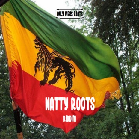 Natty Roots Riddim | Boomplay Music
