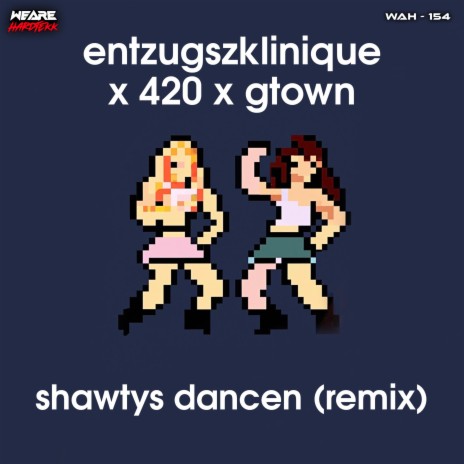 shawtys dancen (Remix) ft. GTown & 420Stoned4Live | Boomplay Music