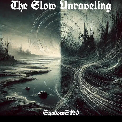 The Slow Unraveling | Boomplay Music