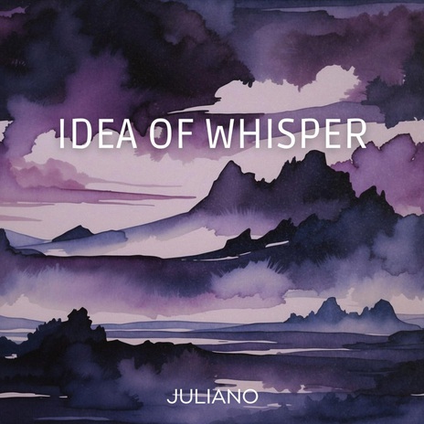 Idea of Whisper | Boomplay Music