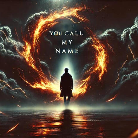 You Call My Name | Boomplay Music