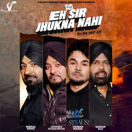 Eh Sir Jhukna Nahi ft. Lehmber Hussainpuri, Hasan Manak & Sardar Alli | Boomplay Music