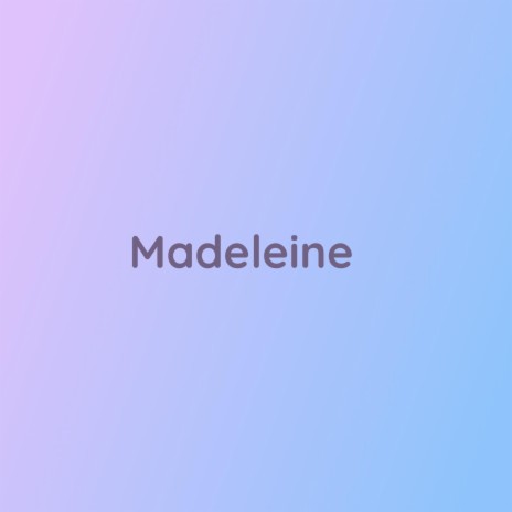 Madeleine | Boomplay Music