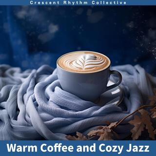 Warm Coffee and Cozy Jazz