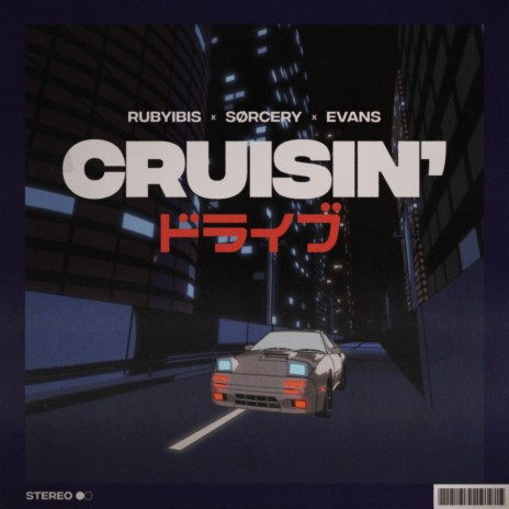 Cruisin' ft. EVANS & RUBYIBIS | Boomplay Music