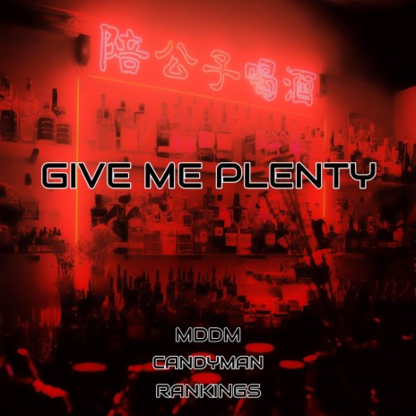 Give Me Plenty ft. Candyman & Rankings | Boomplay Music
