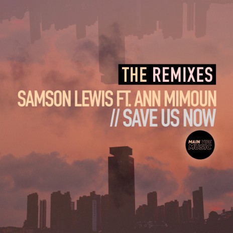 Save Us Now (Danny J Lewis Classic Dub) ft. Ann Mimoun | Boomplay Music