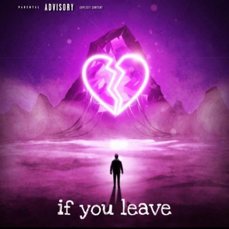 If you leave | Boomplay Music