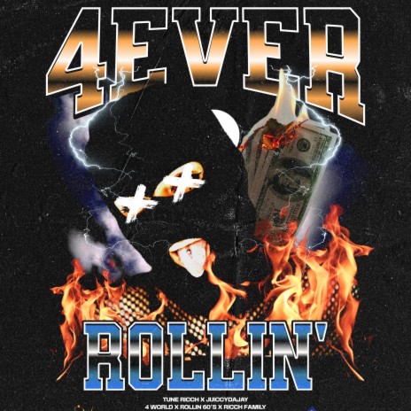 4Ever Rollin' ft. JuiccyDaJay | Boomplay Music