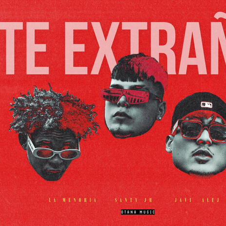 Te Extraño ft. La Menoria & Javi Alej | Boomplay Music