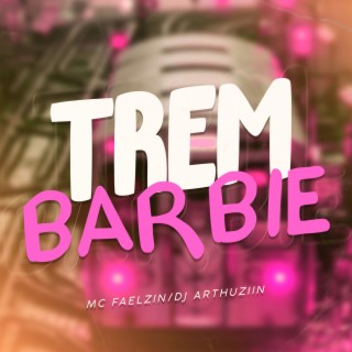 Trem Barbie