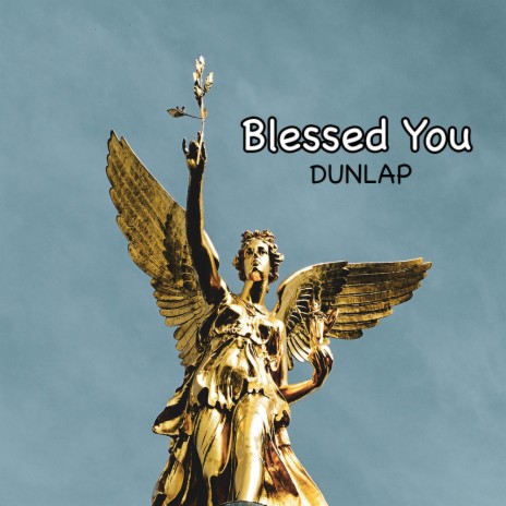 Blessed You | Boomplay Music