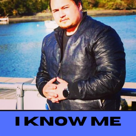 I Know Me | Boomplay Music