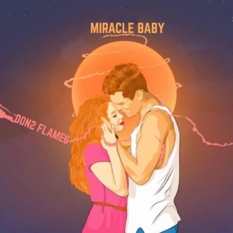 Miracle Baby | Boomplay Music