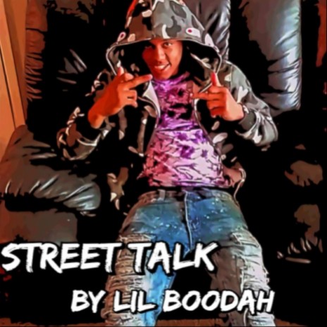 Street Talk ft. Lil Boodah | Boomplay Music