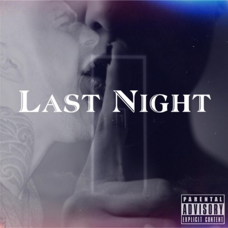 Last Night | Boomplay Music