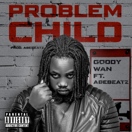Problem Child ft. Abebeatz