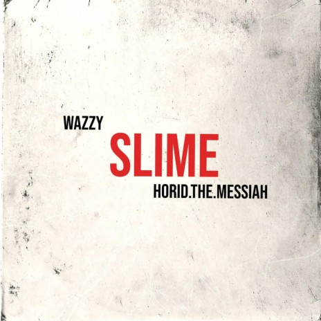 Slime ft. Horid the messiah