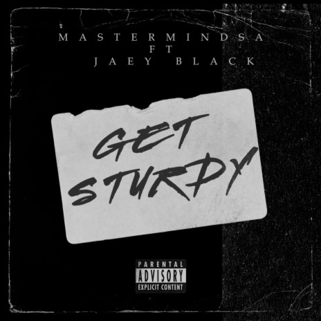 Get Sturdy ft. Jaey Black | Boomplay Music